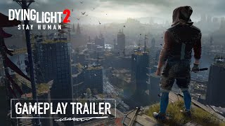 Dying Light 2 Stay Human  Official Gameplay Trailer [upl. by Ettigirb]