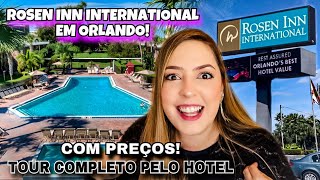 HOTEL ROSEN INN INTERNATIONAL DRIVE EM ORLANDO TUDO O QUE VOCÊ PRECISA SABER COM TOUR COMPLETO [upl. by Ancilin]