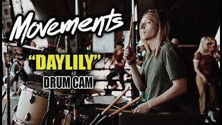 Movements  Daylily  Drum Cam LIVE [upl. by Neruat646]