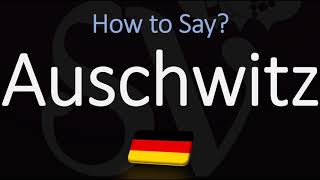 How to Pronounce Auschwitz CORRECTLY Meaning amp Pronunciation [upl. by Anotal444]