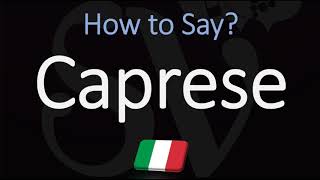 How to Pronounce Caprese CORRECTLY Meaning amp Pronunciation 4K [upl. by Isaacs]