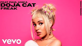 Doja Cat  Freak FeatPaul Anka iMAX Remix [upl. by Kale]