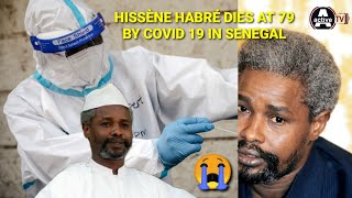 CoronaVirus KILLED Hissène Habré In SENEGAL  Former Chad PRESIDENT [upl. by Capone109]