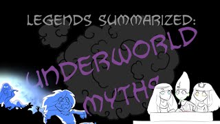 Legends Summarized Underworld Myths [upl. by Lambertson]