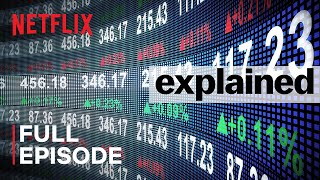 Explained  The Stock Market  FULL EPISODE  Netflix [upl. by Stucker]