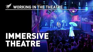 Working In The Theatre Immersive Theatre [upl. by Checani]