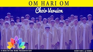 OM HARI OM Mantra  CHOIR Version Extremely Powerful [upl. by Breech]