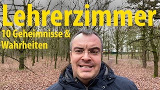 Das Lehrerzimmer  10 Geheimnisse amp Wahrheiten  Lehrerschmidt [upl. by Hollie]