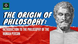 The Origin of Philosophy  Introduction to the Philosophy of the Human Person [upl. by Clarence981]