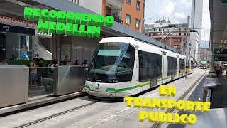 RECORRIENDO MEDELLIN EN TRANSPORTE PUBLICO [upl. by Diantha779]