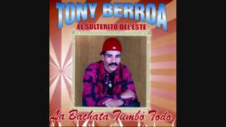 Tony Berroa Vamonos mi Amor [upl. by Aksel154]