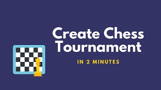 How to create a Chess Tournament in 2 minutes [upl. by Ttirrej]