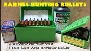 Barnes Hunting Bullet Review TSX TTSX LRX [upl. by Nnylamme]