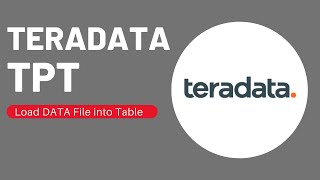 Teradata TPT  Example to load data from File [upl. by Garber311]