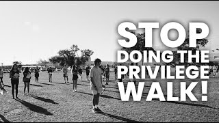 Stop Doing the Privilege Walk [upl. by Jacenta]