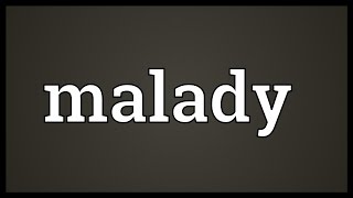 Malady Meaning [upl. by Adnof]