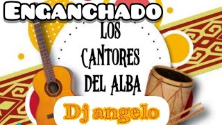 ENGANCHADO LOS CANTORES DEL ALBA GRANDES EXITOS DJ ANGELO TUCUMAN 2020 FOLKLORE ARGENTINO El mejor [upl. by Ariana]