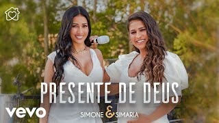 Simone amp Simaria  Presente De Deus [upl. by Forbes]