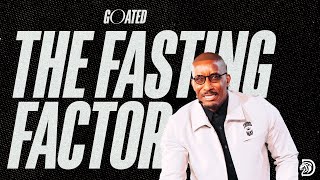 The Fasting Factor  GOATED Part 9  Dr Dharius Daniels [upl. by Cut644]