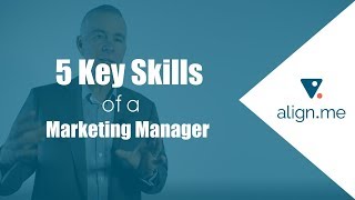 5 Key Skills of a Marketing Manager [upl. by Annaik278]