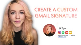 Create a Custom Gmail Signature [upl. by Killarney522]