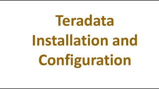 Teradata Installation and Configuration 2020 [upl. by Enilrae]