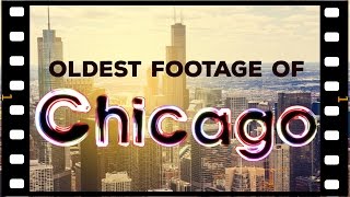 Oldest footage of Chicago ever [upl. by Eenahpets]