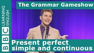 The Present Perfect Simple and Continuous The Grammar Gameshow Episode 4 [upl. by Anen663]