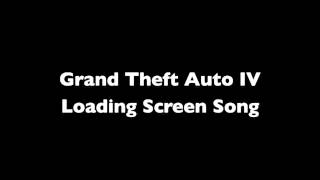 Grand Theft Auto IV Loading Screen Song 1 Hour Loop [upl. by Koch327]