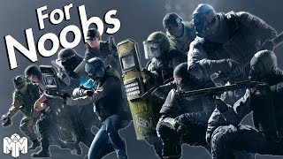 RAINBOW SIX SIEGE  For Noobs [upl. by Kirenoj435]