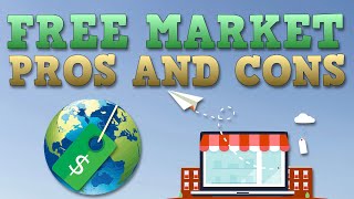 Free Market Economy  Pros and Cons [upl. by Ativ753]