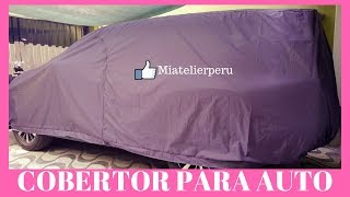 COBERTOR PARA AUTO O CAMIONETA tutorial [upl. by Lalita103]