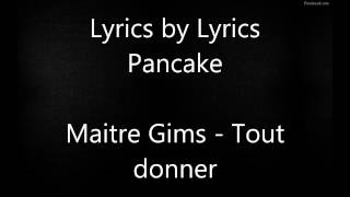 Tout donner  Maitre Gims  Lyrics [upl. by Malinda]