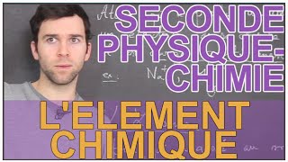 Lélément chimique  PhysiqueChimie  Seconde  Les Bons Profs [upl. by Nileve]