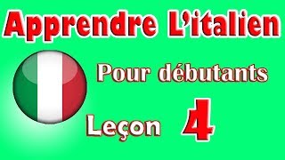 Apprendre Litalien Pour Dèbutants Leçon 4 [upl. by Skell]