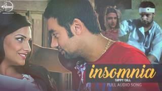 Insomnia Full Audio Song  Sippy Gill Feat Smayra  Punjabi Song Collection  Speed Records [upl. by Letsirc28]