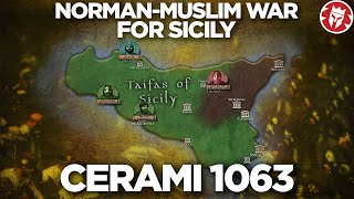 Battle of Cerami 1063  NormanMuslim War for Sicily DOCUMENTARY [upl. by Ishmael]