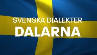 Svenska Dialekter – Dalmål Voice To Me [upl. by Glenna193]