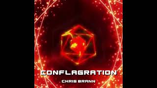 ￼Conflagration Chris Brann [upl. by Hinkle]