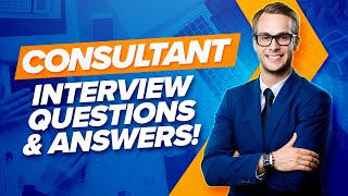 CONSULTANT Interview Questions amp Answers PASS any CONSULTING Job Interview [upl. by Dabbs351]