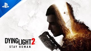 Dying Light 2 Stay Human  Official Gameplay Trailer  PS4 [upl. by Eniowtna]