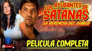 quotLos Ayudantes de Satanás La Herencia del Diablo quot Película de Suspenso y Terror original [upl. by Aroled35]