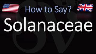 How to Pronounce Solanaceae CORRECTLY [upl. by Nido]