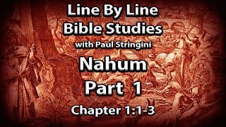 The Prophet Nahum Explained  Bible Study 1  Nahum 113 [upl. by Finnigan]