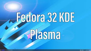 Fedora 32 KDE Plasma  Installation and First Impressions [upl. by Durand]