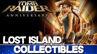 Tomb Raider Anniversary  Lost Island All Collectibles Guide ArtifactsRelics [upl. by Davison]