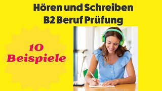 Hören und Schreiben in der B2 Beruf Prüfung 10 Beispiele für erfolgreiche Prüfungsvorbereitung [upl. by Pelligrini]